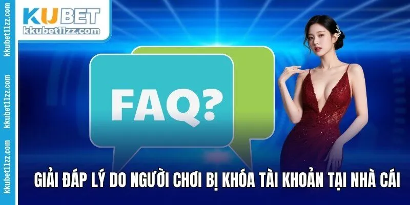 Giải đáp lý do người chơi bị khóa tài khoản tại nhà cái 