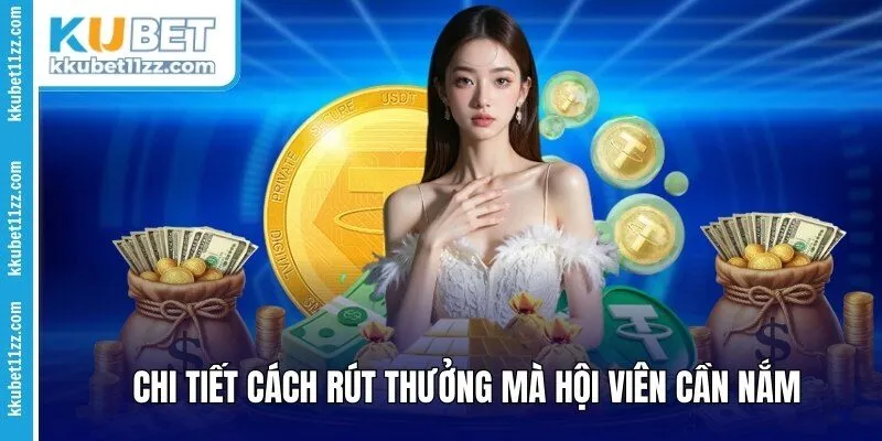 Chi tiết cách rút thưởng mà hội viên cần nắm