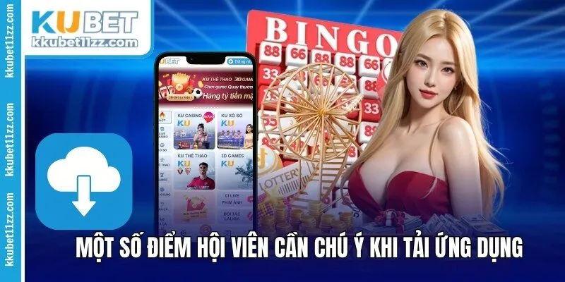 Một số điểm hội viên cần chú ý khi tải ứng dụng 