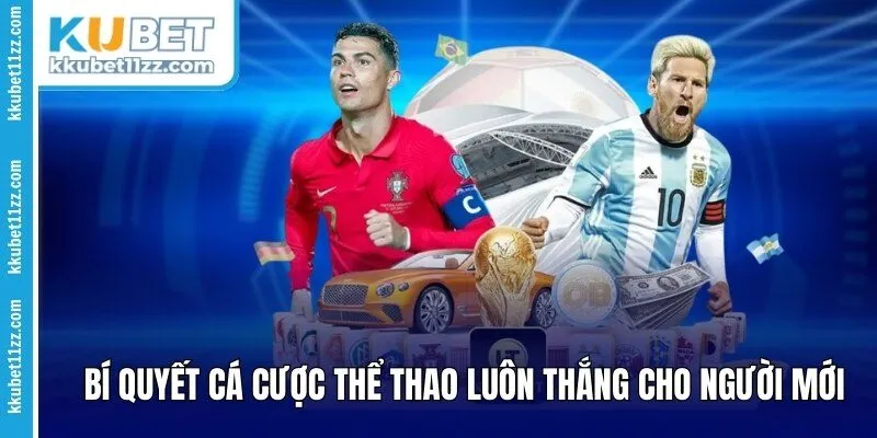 Bí quyết cá cược thể thao dễ ăn cho người mới 
